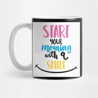 Motivation design,start your morning with smile Mug